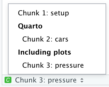 Snippet of RStudio IDE showing only the drop-down code navigator which shows three chunks. Chunk 1 is setup. Chunk 2 is cars and it is in a section called Quarto. Chunk 3 is pressure and it is in a section called Including plots.